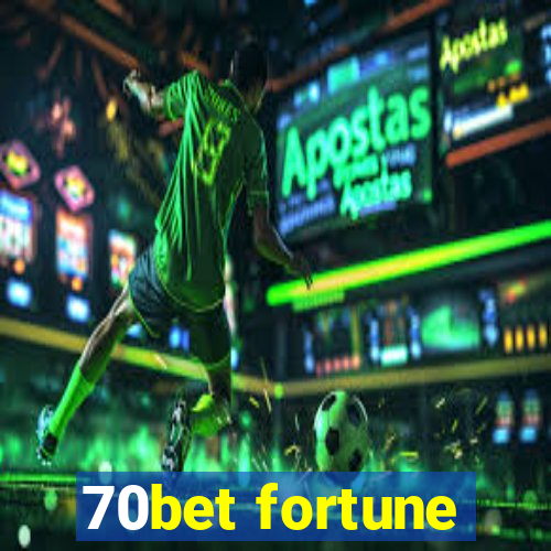 70bet fortune